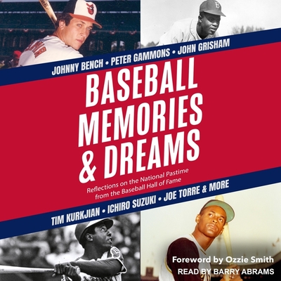 Baseball Memories & Dreams: Reflections on the National Pastime from the Baseball Hall of Fame By The National Baseball Hall of Fame and M, The National Baseball Hall of Fame and M (Editor), The National Baseball Hall of Fame and M (Contribution by) Cover Image