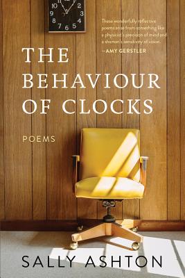 The Behaviour of Clocks: Poems By Sally Ashton Cover Image
