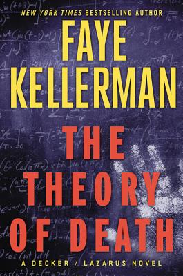 The Theory of Death: A Decker/Lazarus Novel (Decker/Lazarus Novels #23) By Faye Kellerman Cover Image