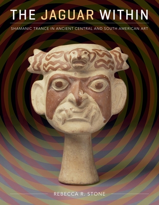 The Jaguar Within: Shamanic Trance in Ancient Central and South American Art Cover Image