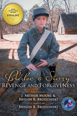 Blake's Story (Black & White - 3rd Edition): Revenge and Forgiveness By J. Arthur Moore Cover Image