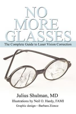 No More Glasses: The Complete Guide to Laser Vision Correction Cover Image