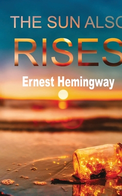 The Sun Also Rises By Ernest Hemingway Cover Image