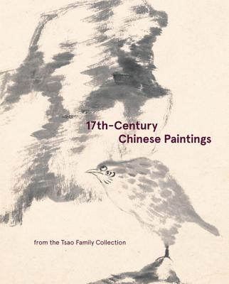 17th-Century Chinese Paintings From the Tsao Family Collection By Stephen Little, Wan Kong Cover Image