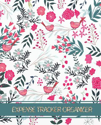 Expense Tracker Organizer: Flower Design Cover (Tracker your income and outgo)Accounting Record Book 7.5x9.25 inches Cover Image