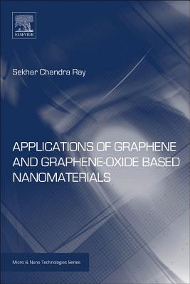 Applications of Graphene and Graphene-Oxide Based Nanomaterials (Micro and Nano Technologies) Cover Image