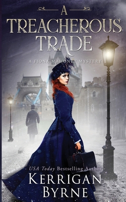 A Treacherous Trade By Kerrigan Byrne Cover Image