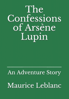 The Confessions of Ars ène Lupin