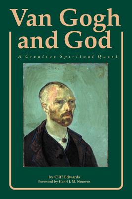 Van Gogh and God: A Creative Spiritual Quest (Campion Book)