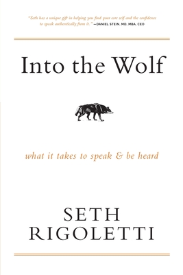 Into the Wolf: What it takes to speak & be heard Cover Image