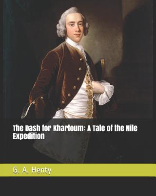 The Dash for Khartoum: A Tale of the Nile Expedition Cover Image