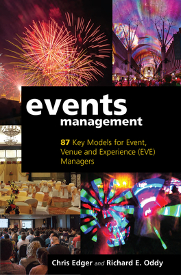 Events Management: 87 Key Models for Event, Venue and Experience (EVE) Managers Cover Image