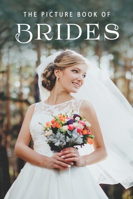 The Picture Book of Brides: A Gift Book for Alzheimer's Patients and Seniors with Dementia (Picture Books #13) Cover Image