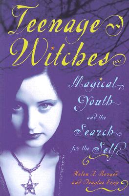 Teenage Witches: Magical Youth and the Search for the Self Cover Image
