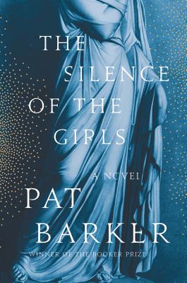 The Silence of the Girls: A Novel Cover Image