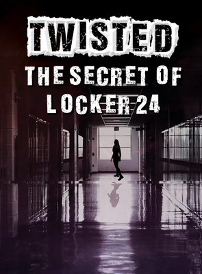 The Secret of Locker 24 (Twisted) By Wil Mara Cover Image