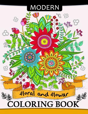 Modern Floral and Flower Coloring Book: Premium Coloring Books for Adults Cover Image