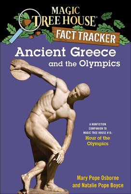 Ancient Greece and the Olympics: A Nonfiction Companion to "hour of the Olympics: Magic Tree House Research Guide (Magic Tree House Fact Tracker #10)