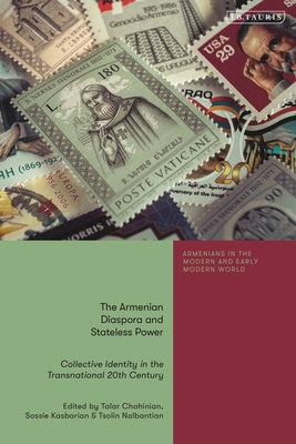 The Armenian Diaspora and Stateless Power: Collective Identity in the Transnational 20th Century Cover Image