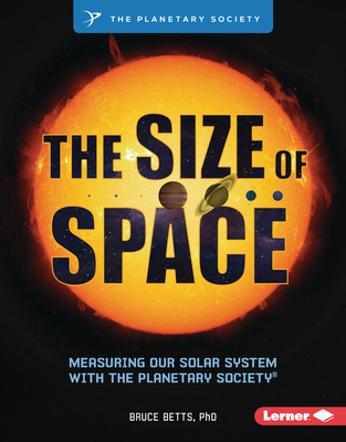 The Size of Space: Measuring Our Solar System with the Planetary ...