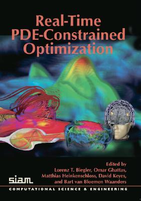 Real-Time Pde-Constrained Optimization (Computational Science and Engineering #3) Cover Image