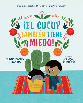 ¡El Cucuy también tiene miedo! / El Cucuy Is Scared, Too! By Donna Barba Higuera, Juliana Perdomo (Illustrator) Cover Image