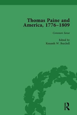 Thomas Paine and America, 1776-1809 Vol 1: Common Sense By Kenneth W. Burchell Cover Image