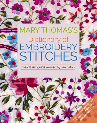 Mary Thomas's Dictionary of Embroidery Stitches By Jan Eaton Cover Image