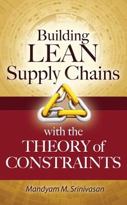 Building Lean Supply Chains with the Theory of Constraints Cover Image