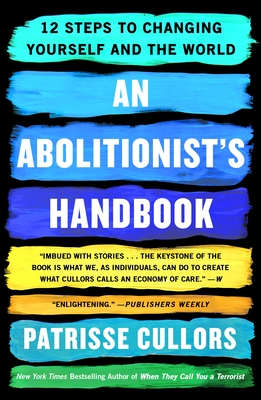 An Abolitionist's Handbook: 12 Steps to Changing Yourself and the World