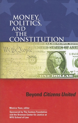 Money, Politics, and the Constitution: Beyond Citizens United Cover Image