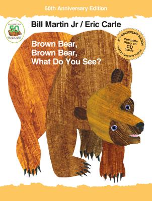 Cover for Brown Bear, Brown Bear, What Do You See? 50th Anniversary Edition with audio CD (Brown Bear and Friends)