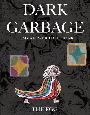 Cover for Dark Garbage & the Egg