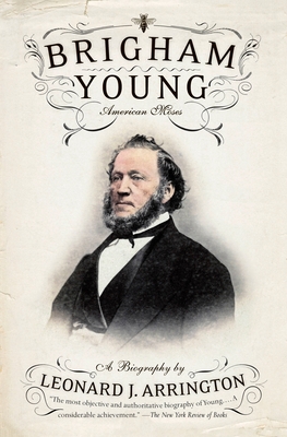 Brigham Young: American Moses By Leonard J. Arrington Cover Image
