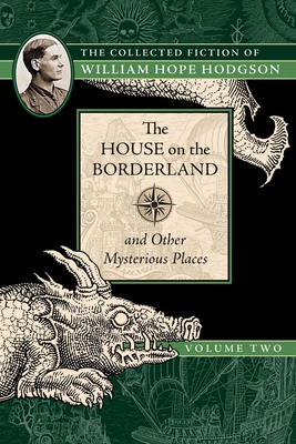 Cover for The House on the Borderland and Other Mysterious Places