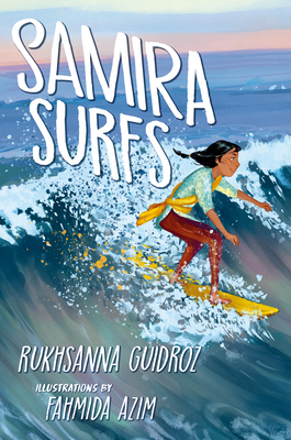 Samira Surfs By Rukhsanna Guidroz, Fahmida Azim (Illustrator) Cover Image