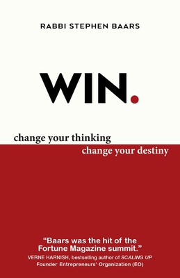 Win: Change Your Thinking, Change Your Destiny By Stephen Baars Cover Image