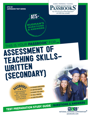 Assessment of Teaching Skills–Written (Secondary) (ATS-Ws) (ATS-121): Passbooks Study Guide (Admission Test Series (ATS) #121) By National Learning Corporation Cover Image