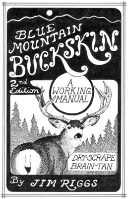 Blue Mountain Buckskin: A Working Manual Cover Image
