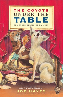 The Coyote Under the Table/El Coyote Debajo de la Mesa Cover