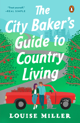 The City Baker's Guide to Country Living: A Novel By Louise Miller Cover Image