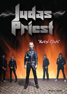 Judas Priest: Metal Gods (Rebels of Rock) By Brian J. Bowe Cover Image