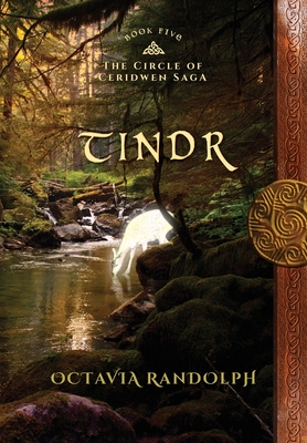 Tindr: Book Five of The Circle of Ceridwen Saga By Octavia Randolph Cover Image