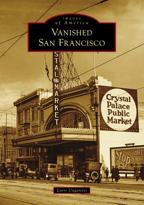 Vanished San Francisco (Images of America)