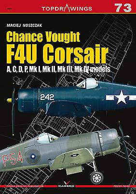 Chance Vought F4u Corsair: A, C, D, P, Mk I, Mk II, Mk III, Mk IV (Topdrawings #7073) Cover Image