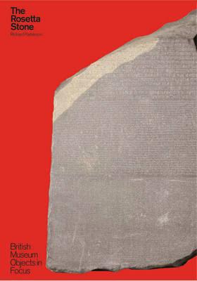 The Rosetta Stone (British Museum Objects in Focus)