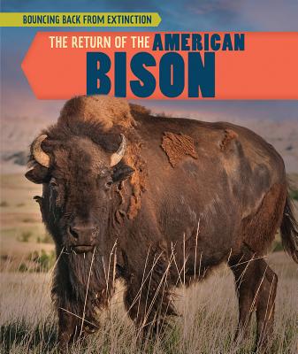 The Return of the American Bison (Bouncing Back from Extinction)