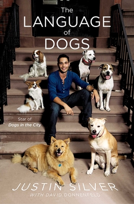 The Language of Dogs By Justin Silver, David Donnenfeld Cover Image