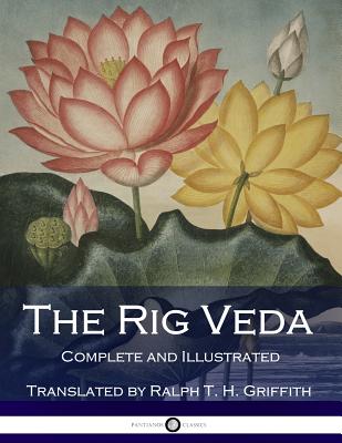 The Rig Veda: Complete (Illustrated) Cover Image