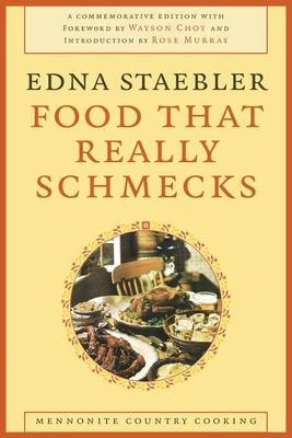 Food That Really Schmecks (Life Writing) By Edna Staebler, Wayson Choy (Introduction by), Rose Murray (Foreword by) Cover Image
